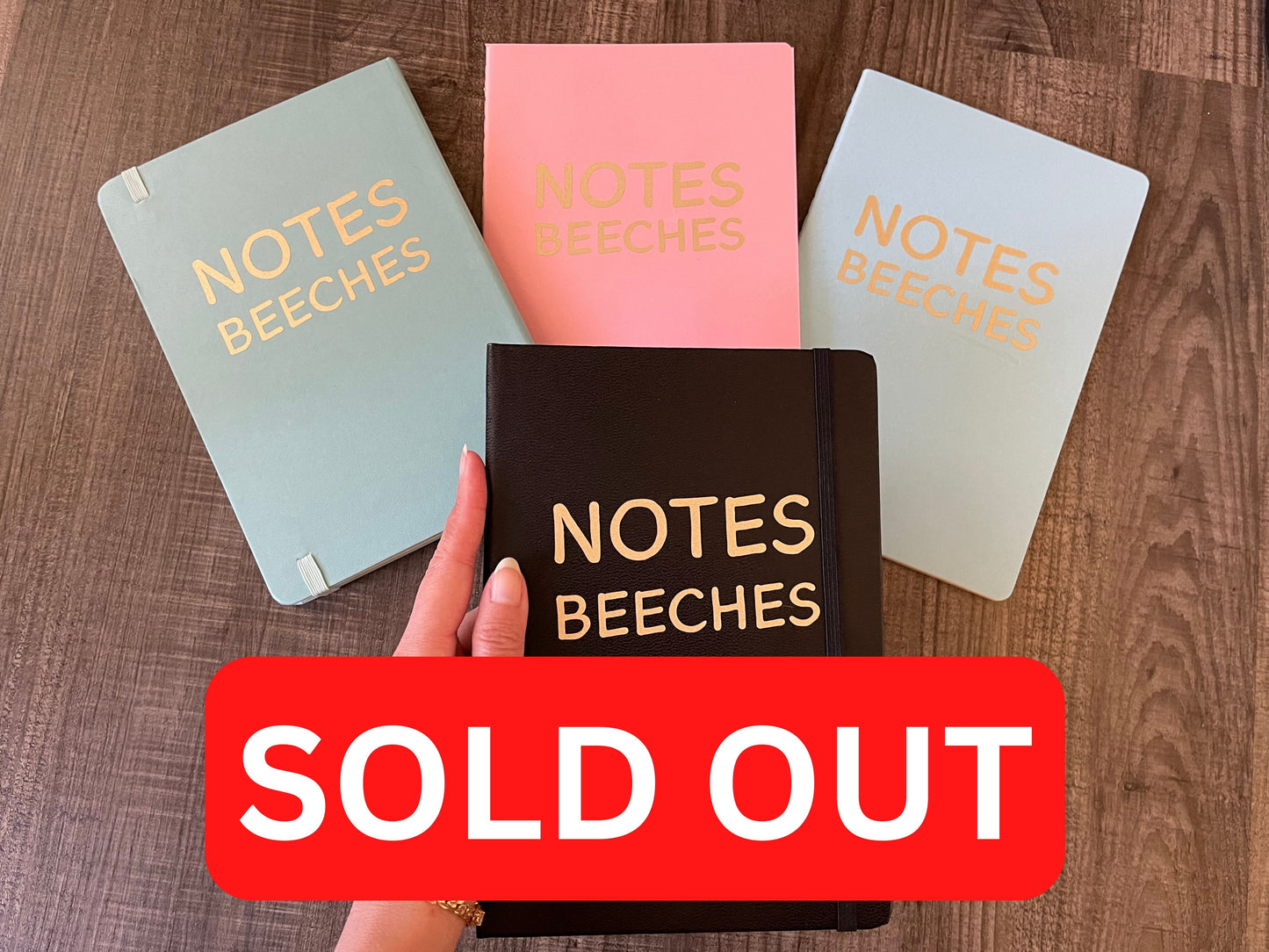 NOTES BEECHES SOLD OUT; Will Be Discontinued